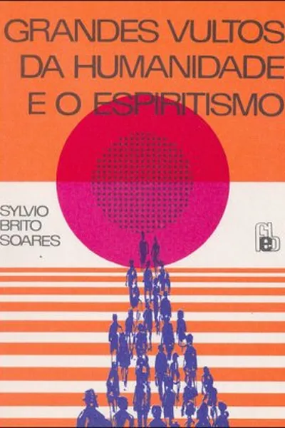 Cover of Grandes Vultos da Humanidade e o Espiritismo