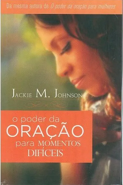 Cover of O poder da oração para momentos difíceis
