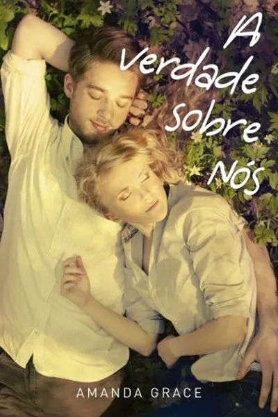 Cover of A Verdade Sobre Nós