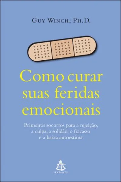 Cover of Como curar suas feridas emocionais