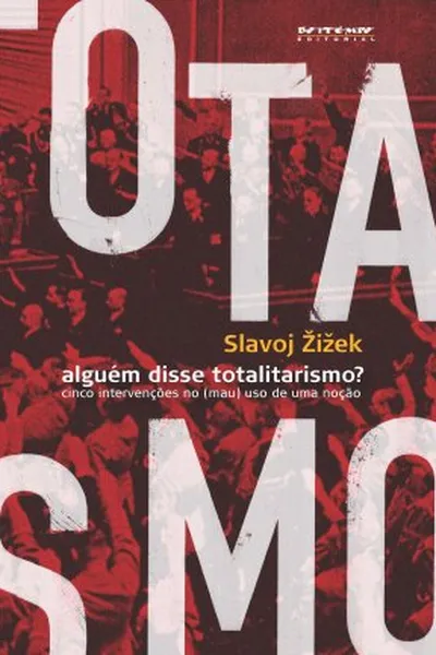 Cover of Alguém disse totalitarismo?