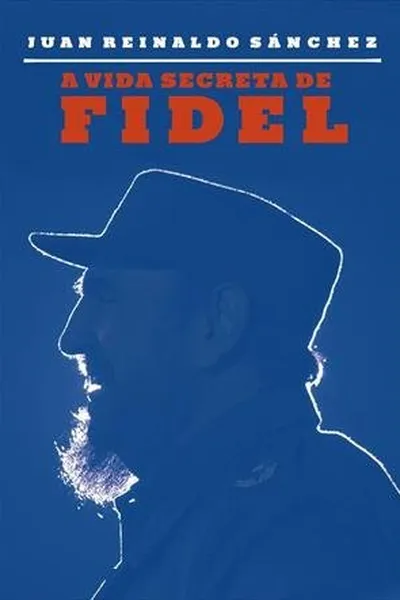Cover of A Vida Secreta de Fidel