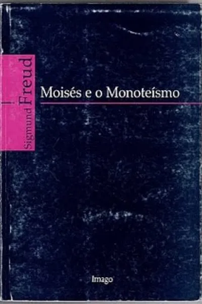 Cover of Moisés e o Monoteísmo