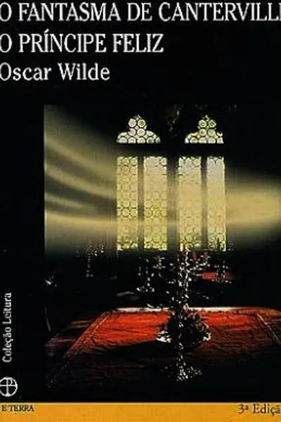 Cover of O Fantasma de Canterville, O Príncipe Feliz