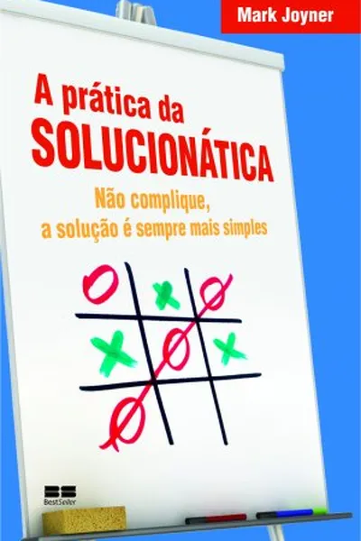 Cover of A prática da Solucionática