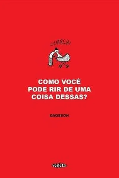 Cover of Como Você Pode Rir de Uma Coisa Dessas?