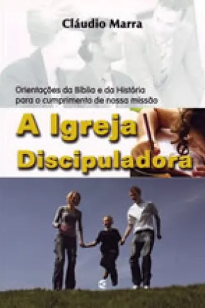 Cover of A Igreja Discipuladora