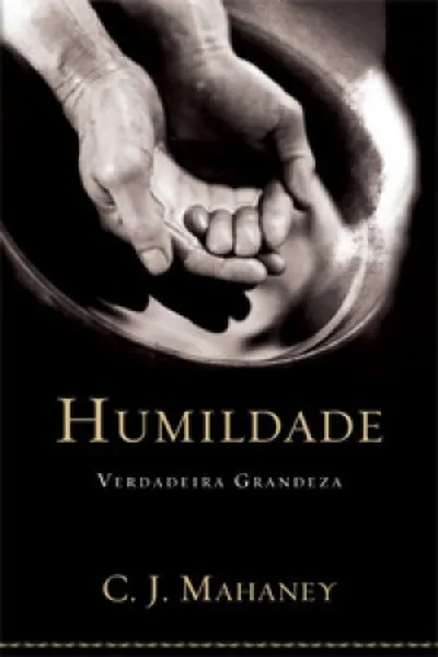 Cover of Humildade: Verdadeira Grandeza
