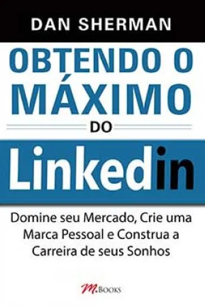Cover of Obtendo o Máximo do Linkedin