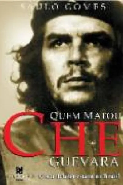 Cover of Quem Matou Che Guevara