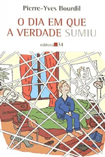 Cover of O dia em que a verdade sumiu