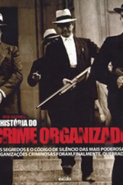 Cover of A História do Crime Organizado