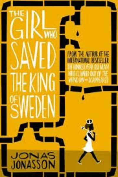 Cover of The girl who saved the king of Sweden