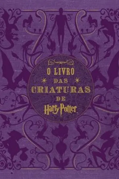Cover of O Livro das Criaturas de Harry Potter