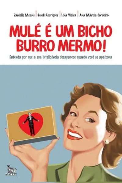 Cover of MULÉ É UM BICHO BURRO MERMO!