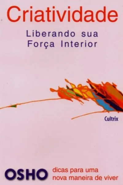 Cover of Criatividade Liberando a sua força interior