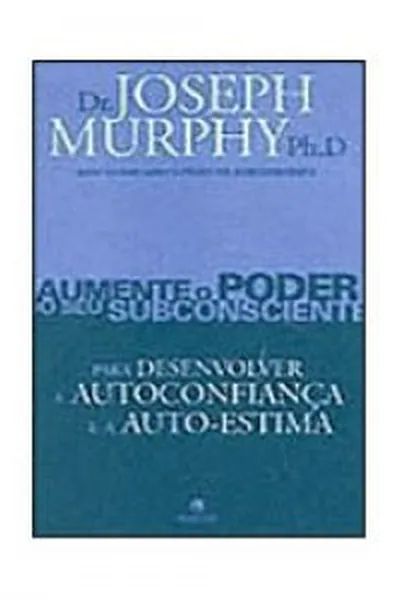 Cover of Aumente o poder do seu subconsciente