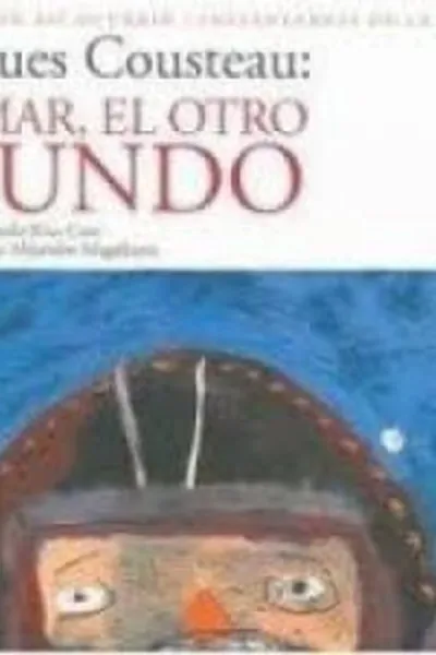 Cover of Jacques Cousteau: o mar, outro mundo