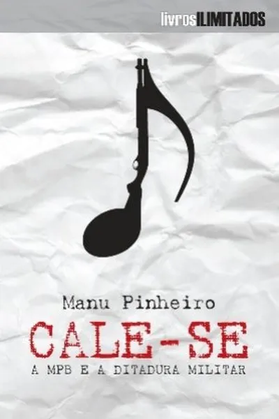 Cover of Cale-se, Mpb e a Ditadura Militar