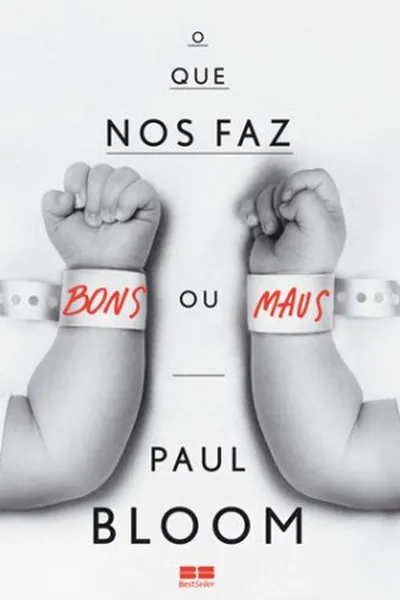 Cover of O que nos Faz Bons ou Maus