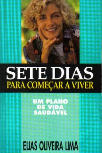 Cover of Sete Dias Para Começar a Viver