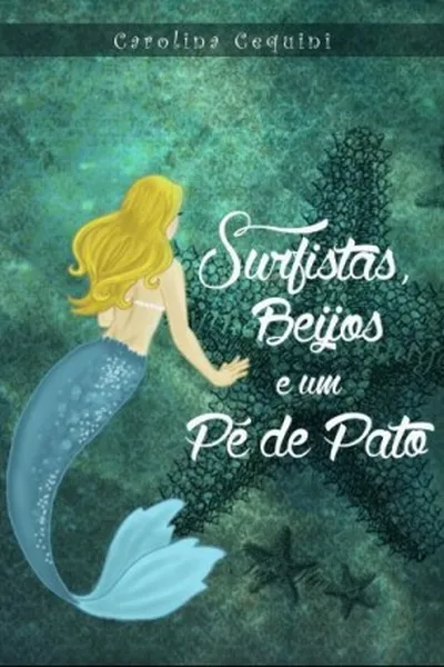 Cover of Surfistas, Beijos e um Pé de Pato