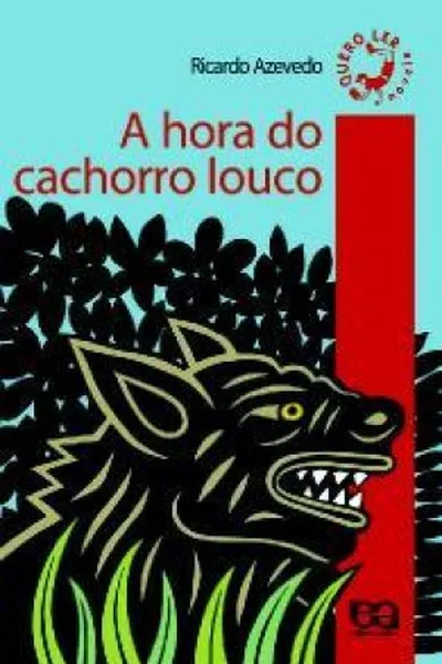 Cover of A hora do cachorro louco