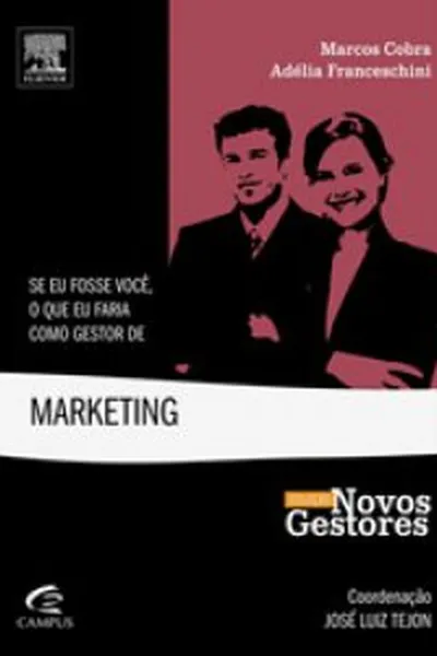 Cover of Se Eu Fosse Você, O que Faria como Gestor de Marketing