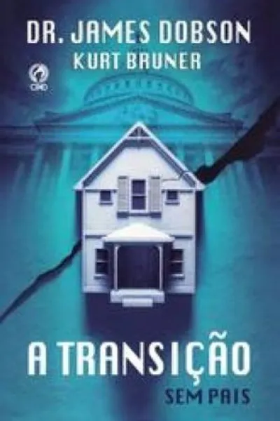 Cover of A Transição - Sem Pais