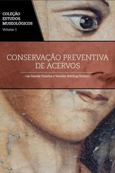 Cover of Conservação Preventiva de Acervos