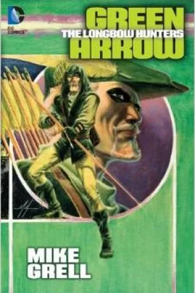 Cover of Green Arrow: The Longbow Hunters