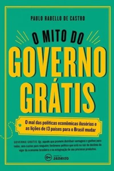 Cover of O Mito do Governo Grátis