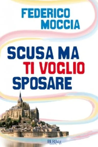 Cover of Scusa Ma Ti Voglio Sposare