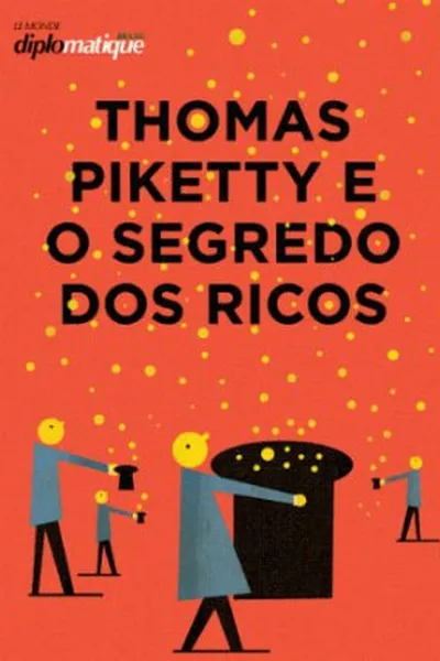 Cover of Thomas Piketty e o Segredo dos Ricos