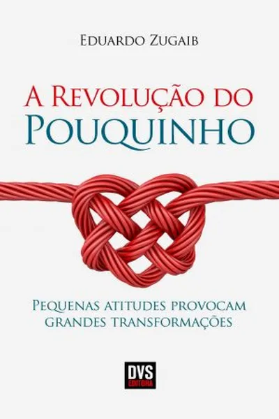 Cover of A Revolução do Pouquinho