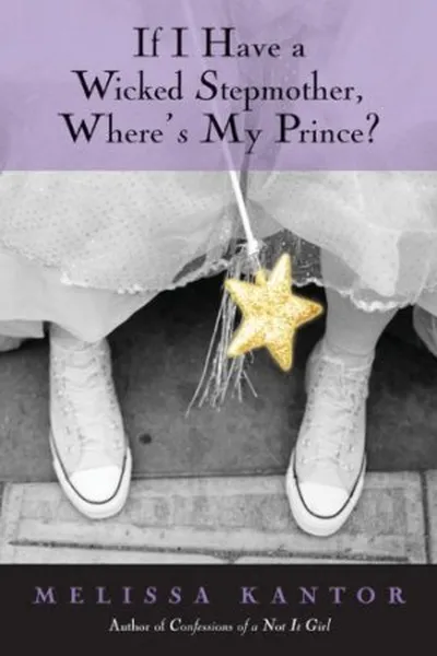 Cover of If I Have a Wicked Stepmother, Where's My Prince?