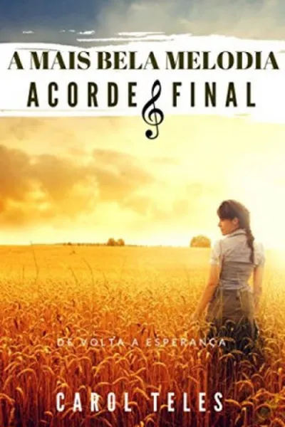 Cover of A mais bela melodia: Acorde Final