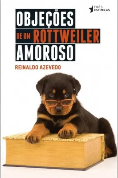 Cover of Objeções de um Rottweiler Amoroso
