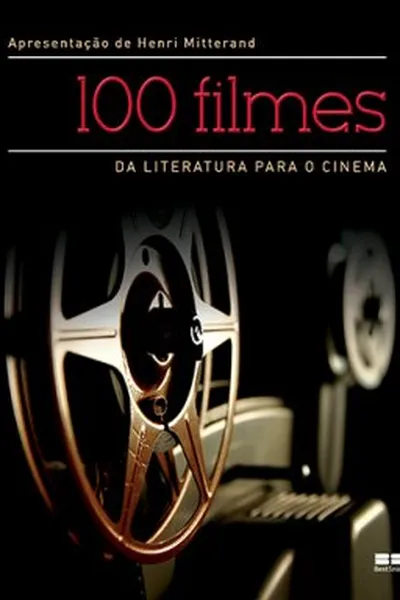 Cover of 100 Filmes - Da Literatura para o Cinema