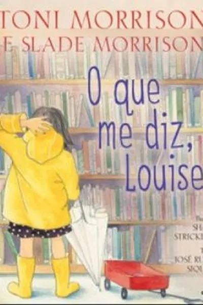 Cover of O que me diz, Louise?