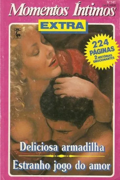 Cover of Deliciosa Armadilha e Estranho Jogo do Amor