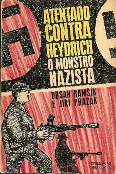 Cover of Atentado Contra Heydrich: O Monstro Nazista