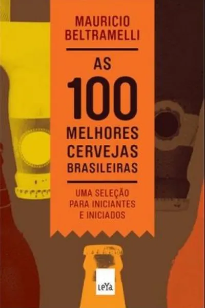 Cover of As 100 Melhores Cervejas Brasileiras