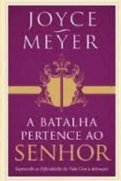 Cover of A Batalha Pertence ao Senhor