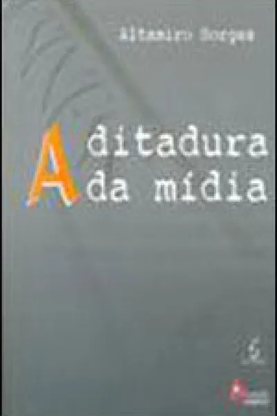 Cover of A Ditadura da Mídia