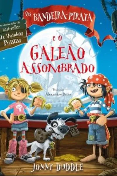 Cover of Os Bandeira-Pirata e o Galeão Assombrado