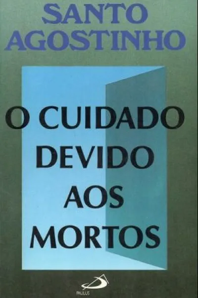 Cover of O Cuidado Devido aos Mortos