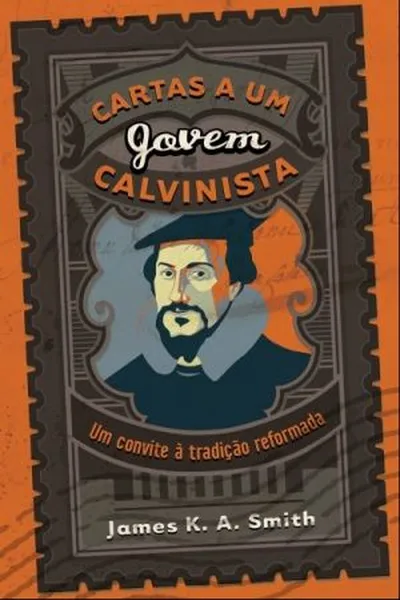 Cover of Cartas a um Jovem Calvinista