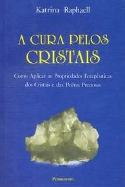 Cover of A Cura Pelos Cristais