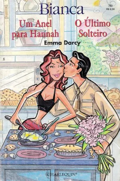 Cover of Um Anel Para Hannah & O Último Solteiro